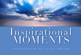 Inspirational Moments, by Steve Fraser.
