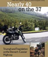 Nearly 40 on the 37: triumph and trepidation on the Stewart-Cassiar Highway