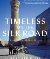 Timeless On The Silk Road by Heather Ellis