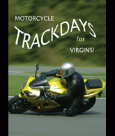 Motorcycle Trackdays for Virgins