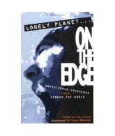 Lonely Planet on the Edge: Extreme Travel.