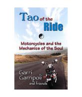 The Tao of the Ride: Motorcycles and the Mechanics of the Soul