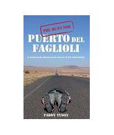 The Hunt for Puerto Del Faglioli: A Motorcycle Adventure in Search of the Improb