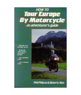 How to Tour Europe by Motorcycle: An Adventurers Guide