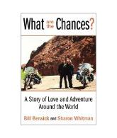 What Are The Chances? A Story of Love and Adventure Around the World.