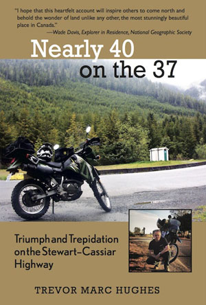 Nearly 40 on the 37: triumph and trepidation on the Stewart-Cassiar Highway