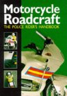 Motorcycle Roadcraft: The Police Rider's Handbook to Better Motorcycling