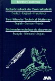 Achwörterbuch der Zweiradtechnik: Deutsch, englisch, französisch