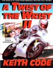 A Twist of the Wrist II: The Basics of High - Performance Motorcycle Riding