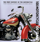 100 Motorcycles, 100 Years : The First Century of the Motorcycle