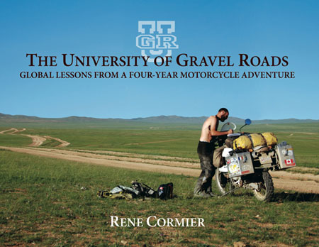 The University of Gravel Roads: Global Lessons from a Four-Year Motorcycle Adven