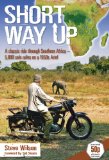 Short Way Up: A classic ride through Southern Africa.