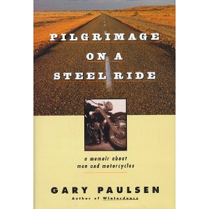 Pilgrimage on a Steel Ride: A Memoir About Men and Motorcycles