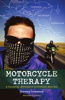 Motorcycle Therapy: A Canadian Adventure in Central America