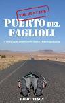 The Hunt for Puerto Del Faglioli: A Motorcycle Adventure in Search of the Improb