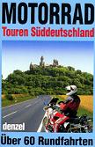 Motorrad Touren Süd- deutschland