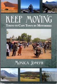 Keep Moving: Tokyo to Cape Town by Motorbike