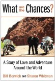 What Are The Chances? A Story of Love and Adventure Around the World.